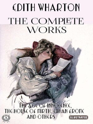 cover image of The Complete Works of Edith Wharton. Illustrated